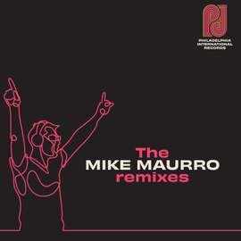 Philadelphia International Records: The Mike Maurro Remixes