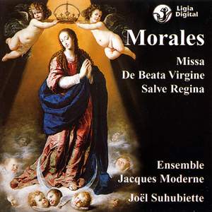 Morales : Missa de Beata Virgine & Salve Regina