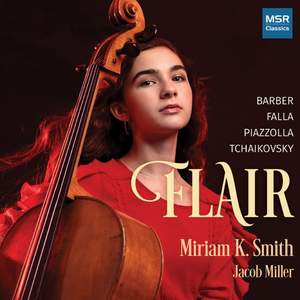 Flair - Music for Cello and Piano by Barber, Falla, Piazzolla and Tchaikovsky