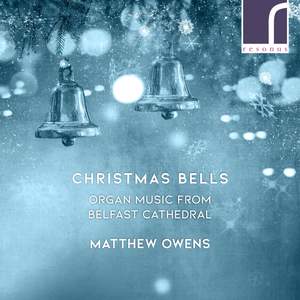 Christmas Bells: Organ Music from Belfast Cathedral Product Image