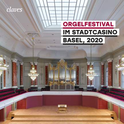 Orgelfestival im Stadtcasino Basel, 2020