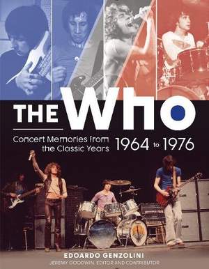 The Who: Concert Memories from the Classic Years, 1964 to 1976