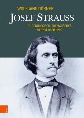 Josef Strauss: Chronologisch-thematisches Werkverzeichnis