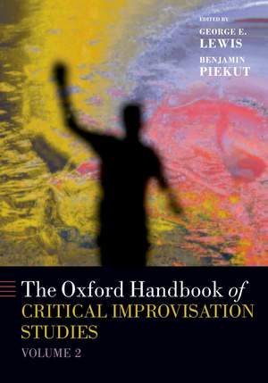 The Oxford Handbook of Critical Improvisation Studies, Volume 2 Product Image