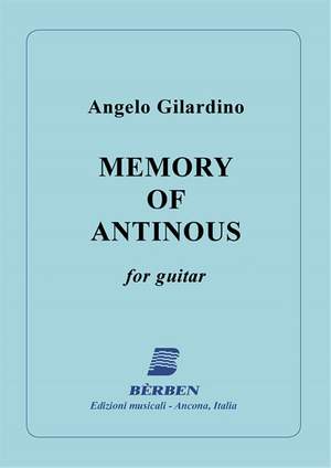 Angelo Gilardino: Memory of Antinous