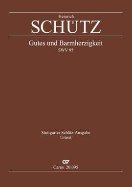 Schütz, Heinrich: Gutes und Barmherzigkeit, SWV95
