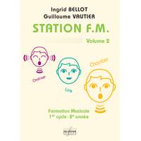 Ingrid Bellot_Guillaume Vautier: Station F.M. Vol 2