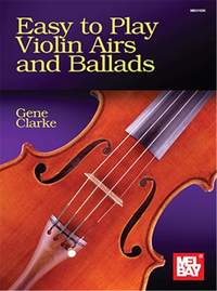 Gene Clarke: Easy to Play Violin Airs and Ballads