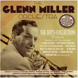 The Glenn Miller Orchestra: The Hits Collection 1935-44