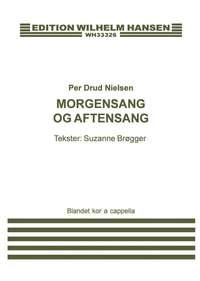 Per Drud Nielsen: Morgensang og Aftensang