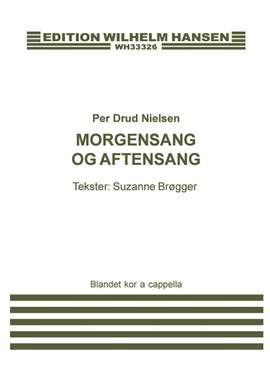 Per Drud Nielsen: Morgensang og Aftensang