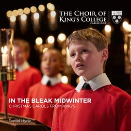 In the Bleak Midwinter: Christmas Carols From King's