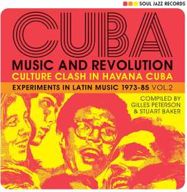 Cuba: Music and Revolution: Culture Clash in Havana: Experiments in Latin Music 1975-85 Vol.2