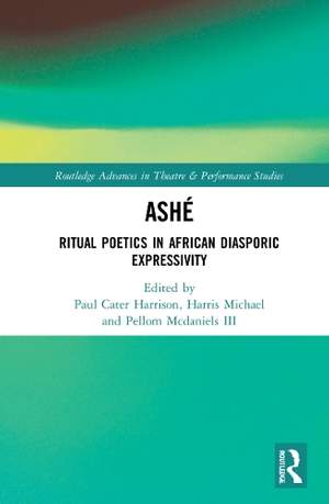 ASHÉ: Ritual Poetics in African Diasporic Expression