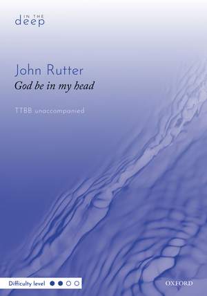 Rutter, John: God be in my head
