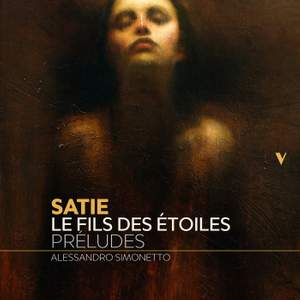 Satie: Le Fils des étoiles préludes (Excerpts Arr. for Piano) Product Image