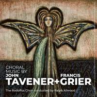 Choral Music by John Tavener and Francis Grier