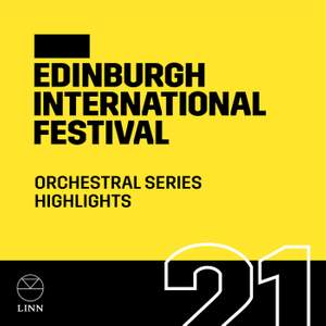 Orchestral Series Highlights 2021 (Edinburgh International Festival)