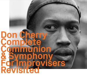 Complete Communion & Symphony for Improvisers „Revisited“