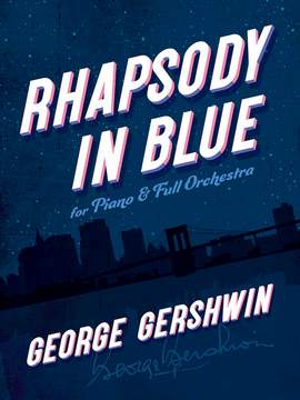 George Gershwin: Rhapsody in Blue