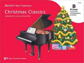 Bastien, Lisa: Christmas Classics Primer B