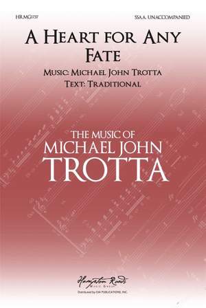 Michael John Trotta: A Heart for Any Fate