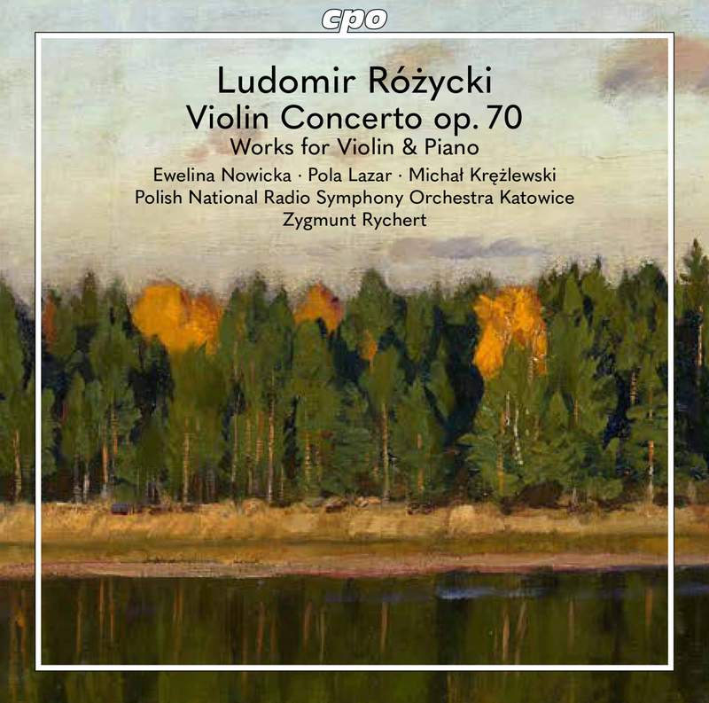 Ludomir Różycki: Ballade & Piano Concerto - Acte Préalable