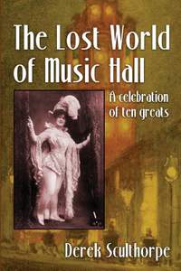 The Lost World of Music Hall: A celebration of ten greats