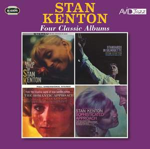 Four Classic Albums (The Ballad Style Of Stan Kenton / Standards In Silhouette / The Romantic Approach / Sophisticated Approach)