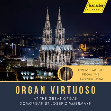 Organ Virtuoso: Organ Music from the Kölner Dom
