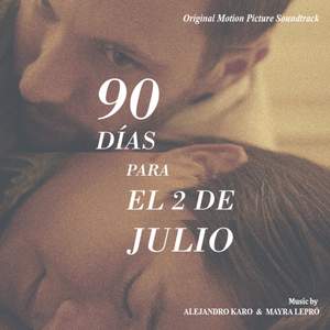 90 Días Para El 2 De Julio (Original Motion Picture Soundtrack)