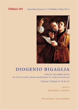 Bigaglia, D: Twelve chamber duets taken from madrigals by Carlo Gesualdo 2 Vol. 2