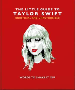The Little Guide to Taylor Swift: Words to Shake It Off