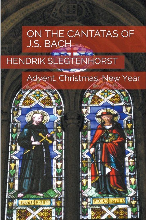 On the Cantatas of J.S. Bach: Advent, Christmas, New Year