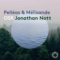 Debussy: Pelléas et Mélisande Suite & Schoenberg: Pelléas & Mélisande