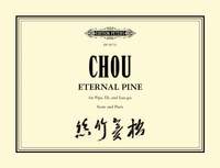 Chou Wen-chung: Eternal Pine (for Pipa, Di and Luo-gu)