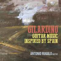 Gilardino: Guitar Music Inspired by Spain