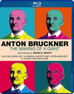 Anton Bruckner - The Making of a Giant