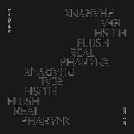 Flush Real Pharynx  2019-2021