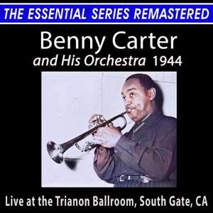 Benny Carter and His Orchestra - the Essential Series