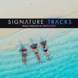Music Featured On Siesta Key Vol. 1