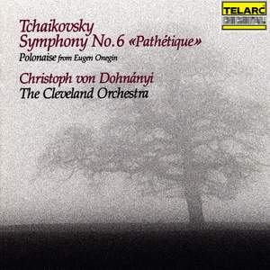 Tchaikovsky: Symphony No. 6 in B Minor, Op. 74, TH 30 'Pathétique' & Polonaise from Eugen Onegin, Op. 24, TH 5
