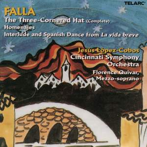 Falla: The Three-Cornered Hat, Homenajes & Interlude and Spanish Dance from La vida breve