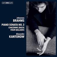 Brahms: Piano Sonata No. 3; Chaconne (Bach); Four Ballades