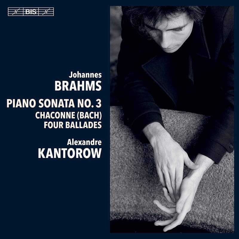 Alexandre Kantorow plays Brahms and Schubert - BIS: BIS2660