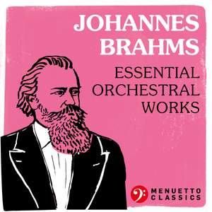 Johannes Brahms: Essential Orchestral Works