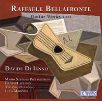 Raffaele Bellafronte: Guitar Works 2021