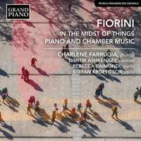Karl Fiorini: in the Midst of Things (Piano and Chamber Music)