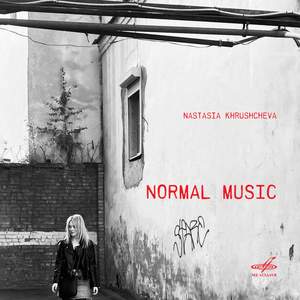 Nastasia Khrushcheva: Normal Music