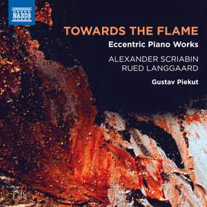 Scriabin & Langaard: Towards the Flame - Eccentric Piano Works Product Image